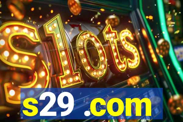 s29 .com